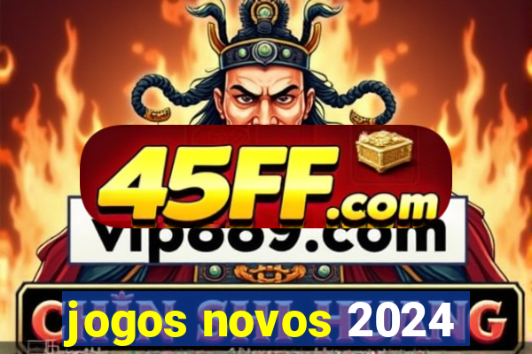 jogos novos 2024